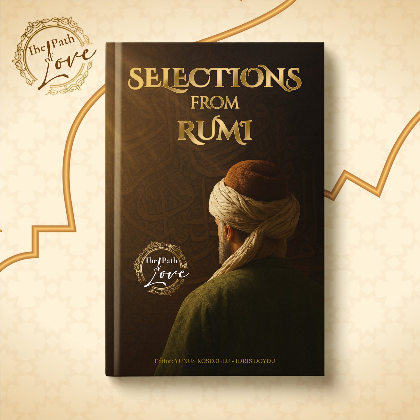 Selections From Rumi – The Path of Love & Wisdom