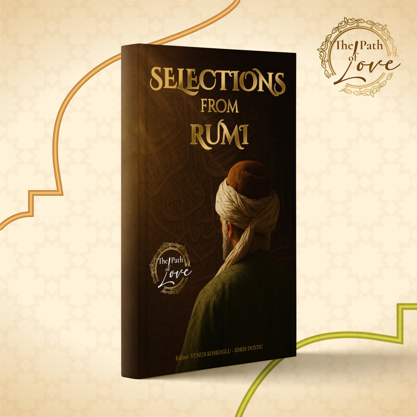 Selections From Rumi – The Path of Love & Wisdom